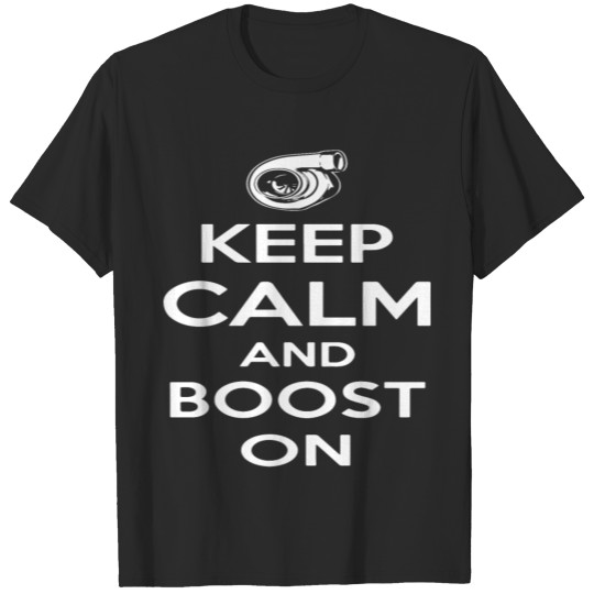 Discover Keep Calm And Boost On Funny Racing Tee Jdm Turbo T-shirt
