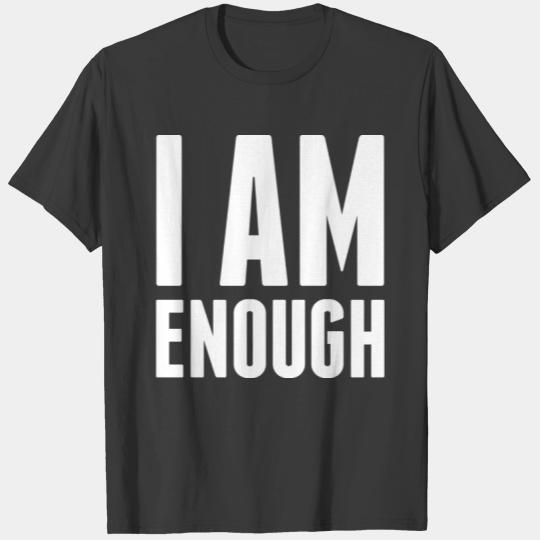 I Am Enough Mindfulness Spiritual Motivation T-shirt