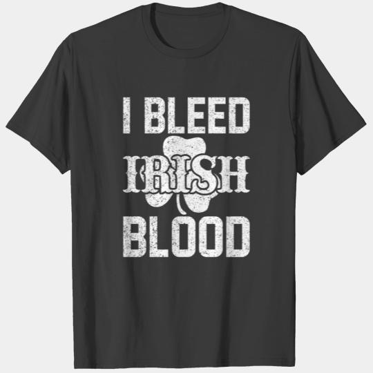 I Bleed Irish Blood Shamrock Ireland Pride T-shirt