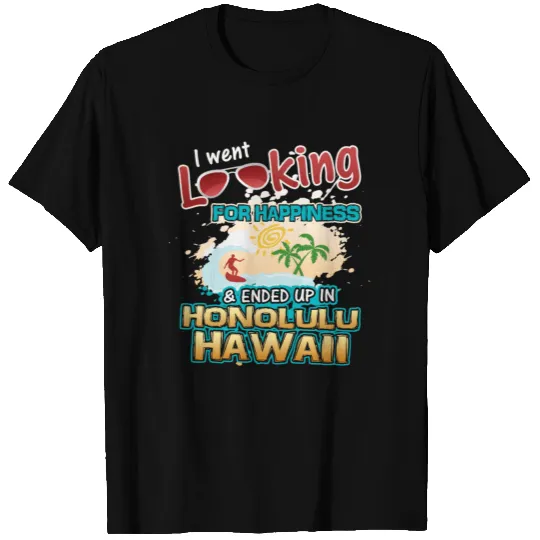 Looking for Happiness in Honolulu Hawaii print T-shirt