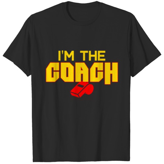 Discover I'M THE COACH Trainer Team Gift T-shirt