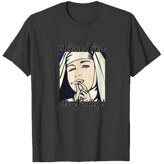 Thank God It's Friday, Party, Club, Cannabis, Mari T-shirt