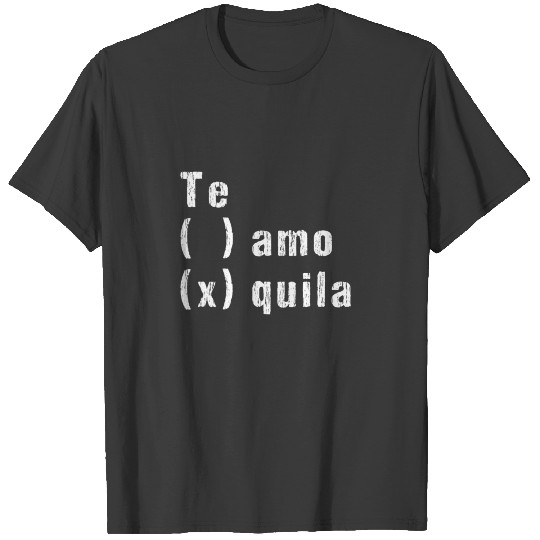 Funny Drinking Phrase Te Amo Tequila Long Sleeve T T-shirt