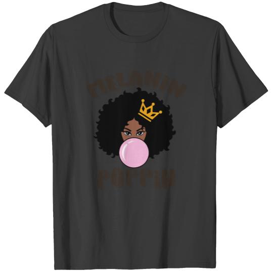Melanin Poppin Gift for Black Women Girls T-shirt