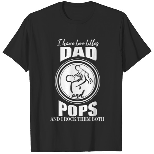 Discover Dad And Pops T-shirt