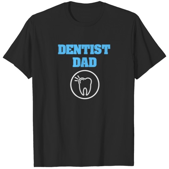 Discover Dentist Dad - Papa Dentist Gift T-shirt