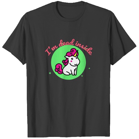 Ironic Unicorn I'm Dead Inside T-shirt