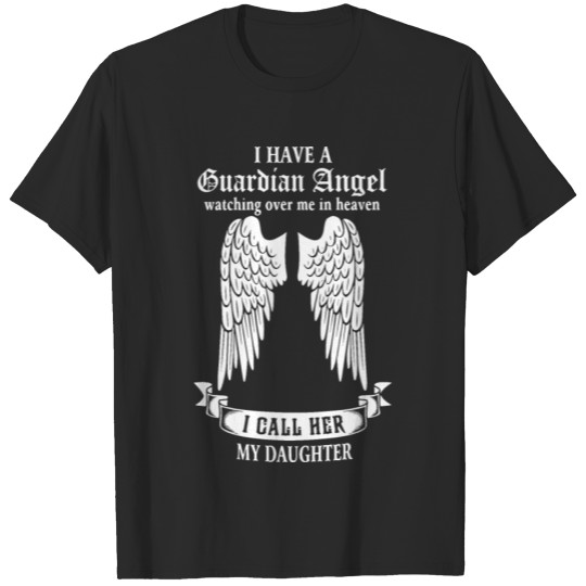 Discover i have a guardian angel watching over in heavan i T-shirt