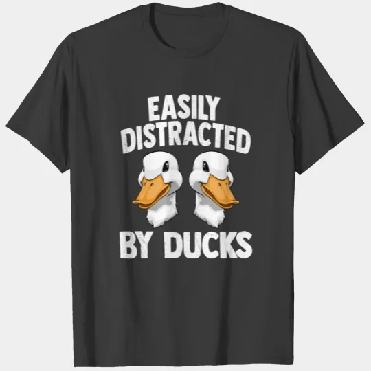 Easily Distracted By Ducks Funny Water Ducklings T-shirt