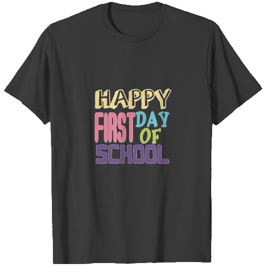 Happy First Day of School Students Teachers Gift T-shirt