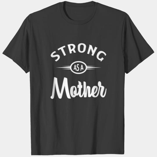 Fitness Strong As A Mother Weightlifting Training T-shirt