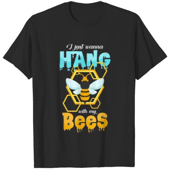 Discover I Just Wanna Hang With My Bees | Beekeeper Quotes T-shirt