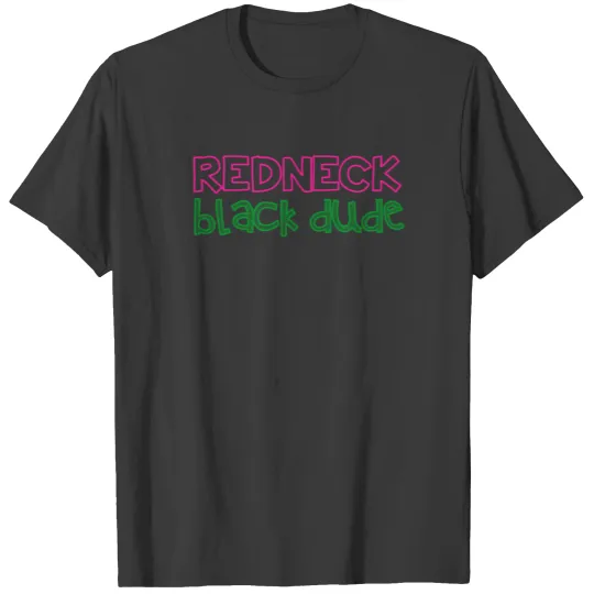 Redneck Black Dude T-shirt