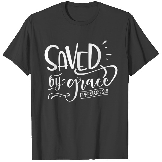 Discover Saved By Grace Christian Religious Blessings T-shirt