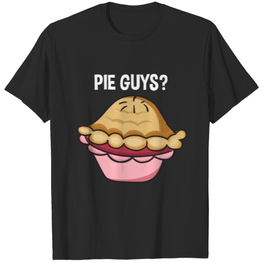 Discover Pie Guys? T-shirt