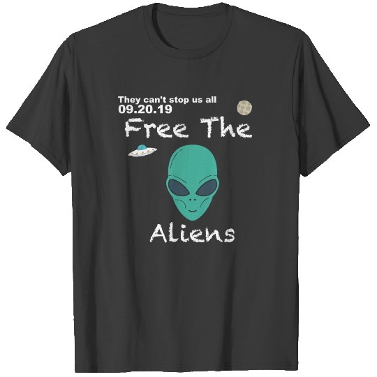 Free the aliens Storm Area 51 UFO day Can't Stop T-shirt