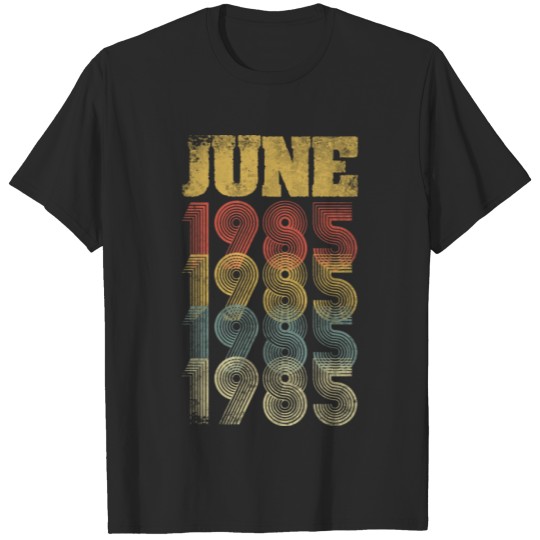 Discover Happy Birthday June 1985 Gift Motive T-Shirt T-shirt