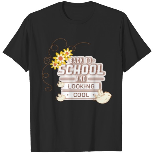Discover Back to school and looking cool T-shirt