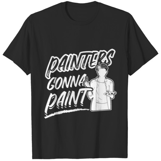 Discover Painters Gonna Paint T-shirt