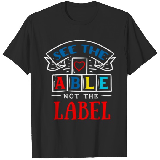 Discover Autism Awareness See The Able Not The Autism Mom T-shirt
