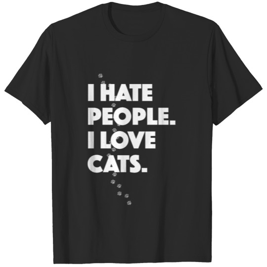 I Hate People I Love Cats Cat Love Cat Owner T-shirt