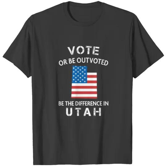 Utah Voter Quote Difference Election Vote 2020 UT T-shirt