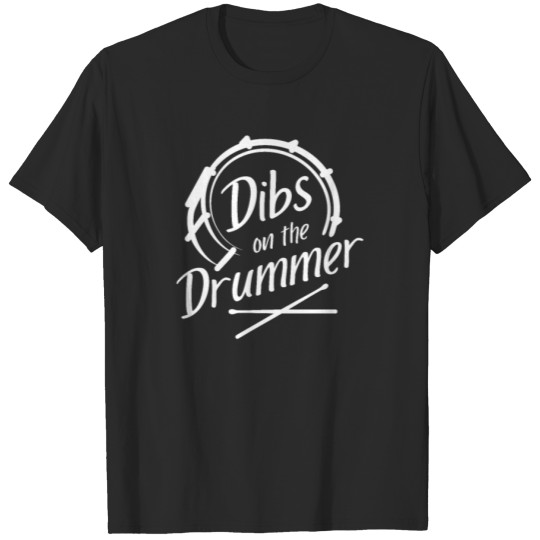Discover Dibs On The Drummer Drummer Gift, Drumming T-shirt