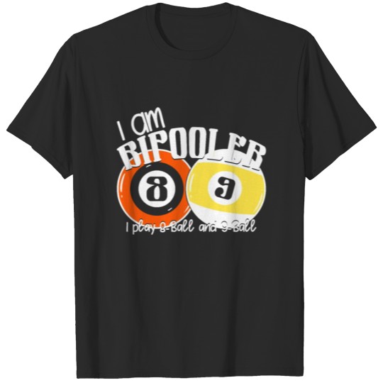 Discover BILLIARDS: I'm Bipooler T-shirt