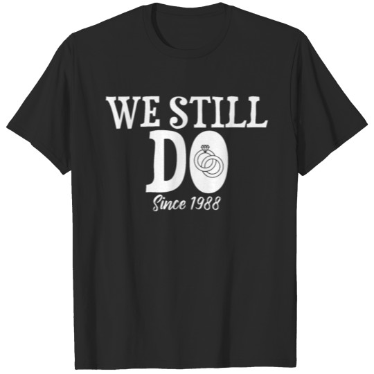 Discover We Still Do Since 1988 T-shirt