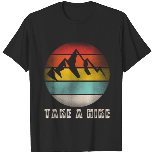 Discover Take a Hike Retro Vintage Hiking Group Shirt Gift T-shirt