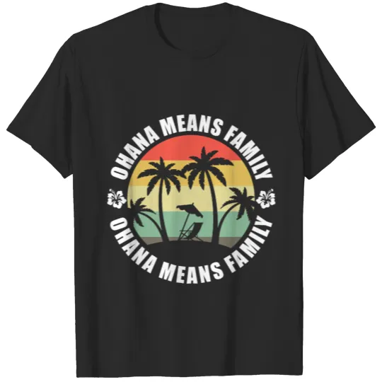 Beach Ohana Beach Ohana means Family ist das T-shirt