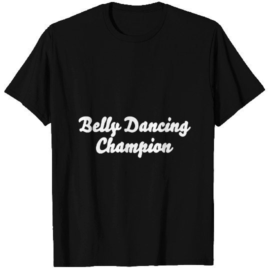 Belly dancing champion 01 T-shirt