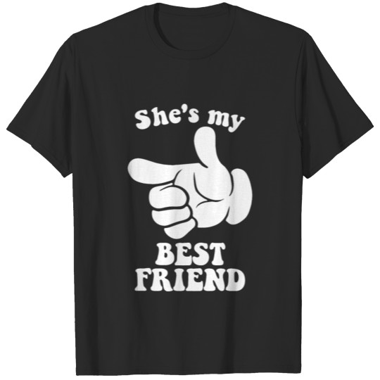 Discover She is Best Friend |Friendship |Pointing|Together T-shirt