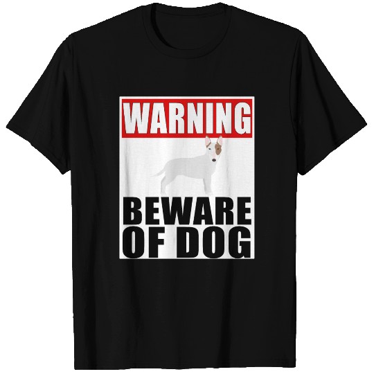 Warning English Bull Terrier Beware Of Dog T-shirt