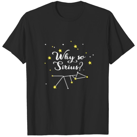 Discover Astronomy Sirius Stars Moon Sun Galaxy Comets Gift T-shirt