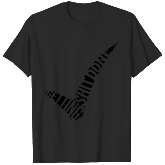 Discover Getting Shit Done (black) T-shirt