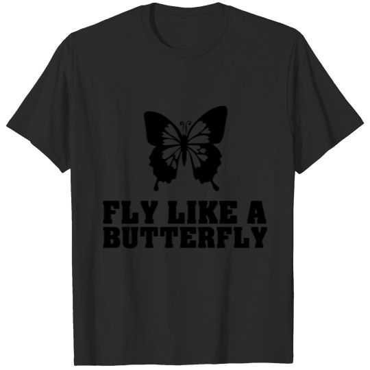 Discover Fly like a butterfly T-shirt
