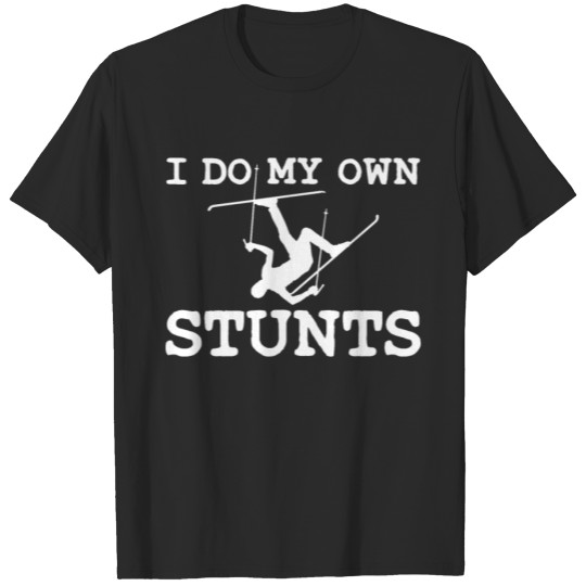 Discover I Do My Own Stunts - Funny Ski Winter Sports Gift T-shirt