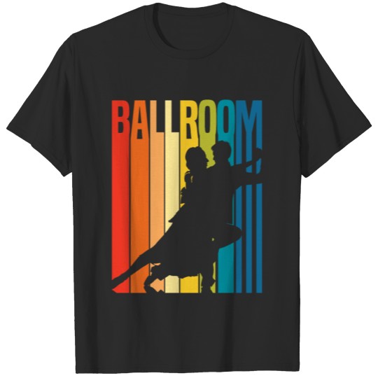 Discover Ballroom Dancing Couple - Competitive Dance Sports T-shirt