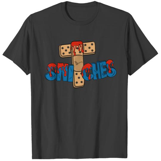 Snitches Get Stitches T-shirt