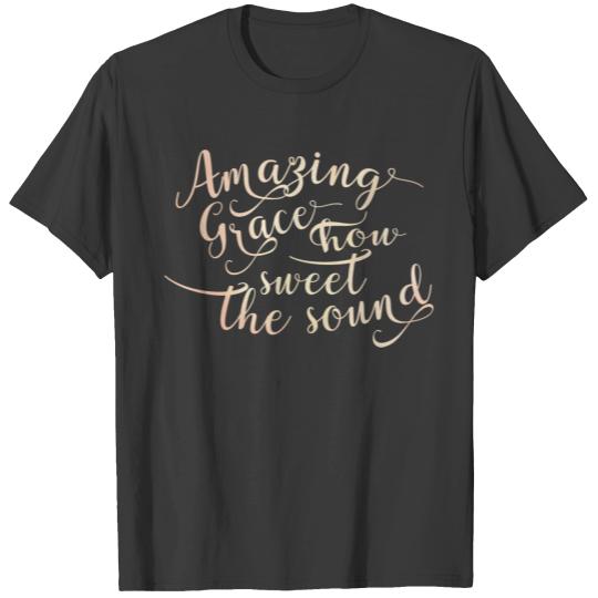 Amazing Grace How Sweet Christian Religious T-shirt