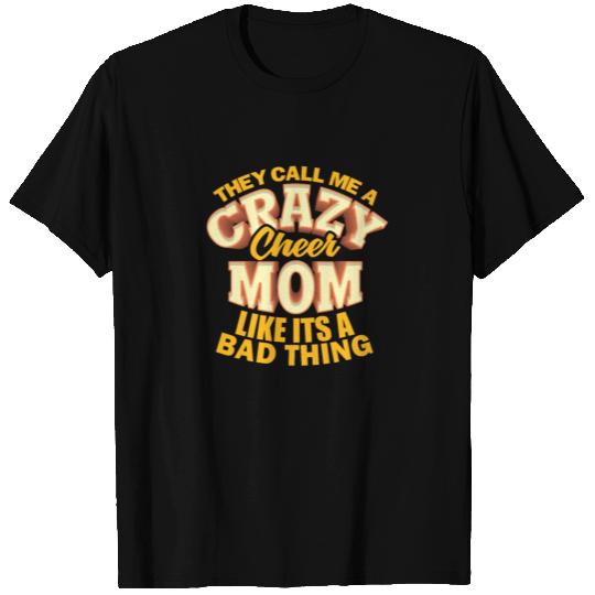 They call me a Crazy Cheer Mom like it's a bad T-shirt