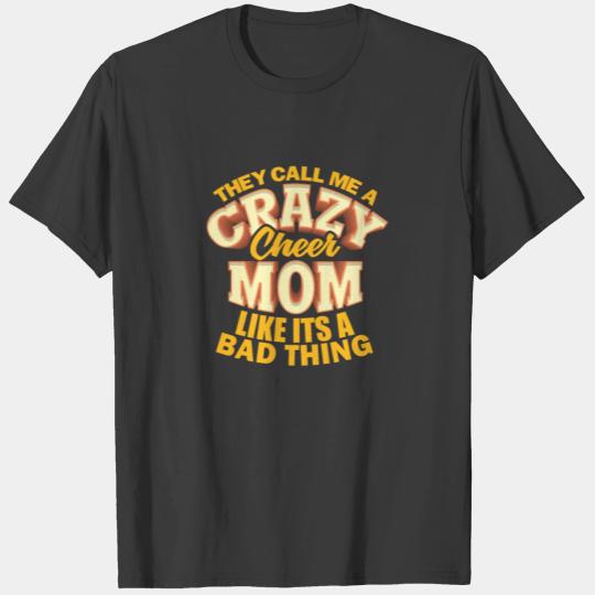 They call me a Crazy Cheer Mom like it's a bad T-shirt