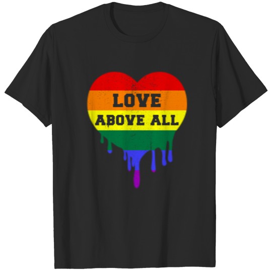 Discover Love Above All Gay Pride T-shirt