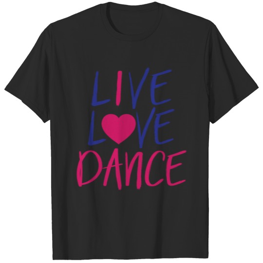 Discover Live Love Dance Cute Heart Dancing Lover product T-shirt