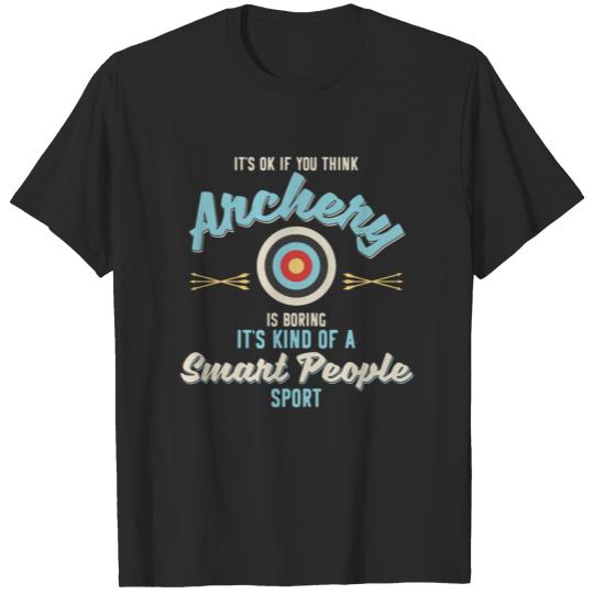 Discover It'S Ok If You Think Archery Is Boring T-shirt