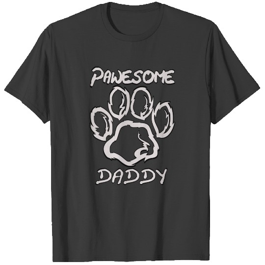 Pawesome Awesome Dog Cat Paw Daddy Papa Father T-shirt