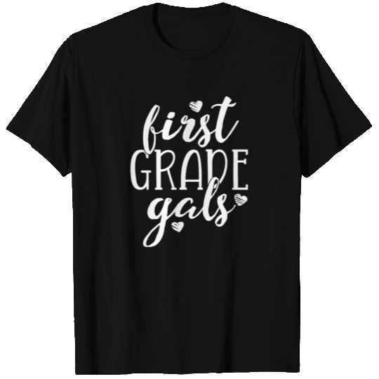 First Grade Gals Teacher Team TShirt Women Squad T-shirt