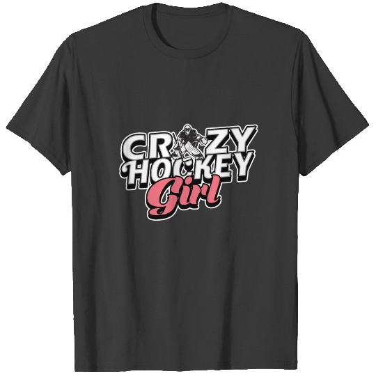 Crazy Hockey Girl - Fantasy Hockey Gift League T-shirt