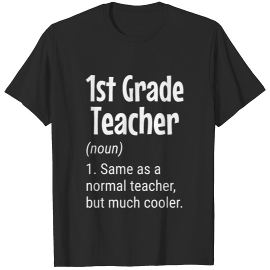 1st Grade Teacher Definition, Funny Teacher T-shirt